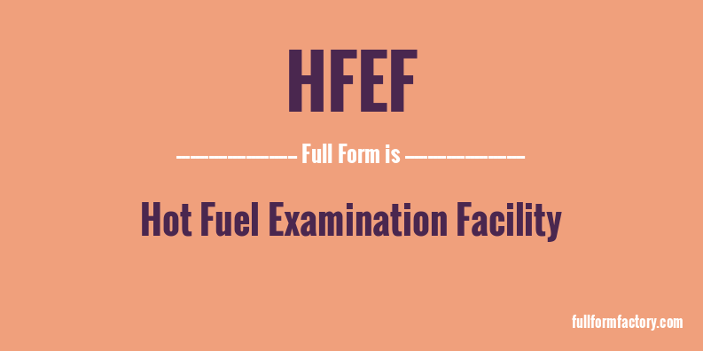 hfef-full-form
