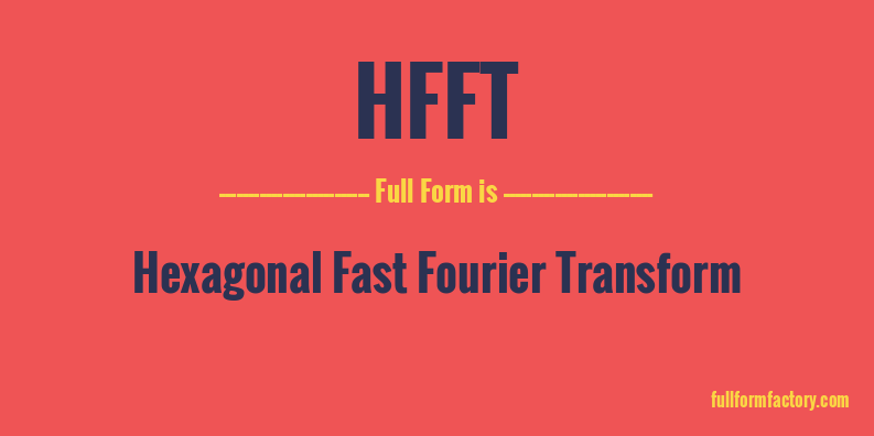 hfft-full-form