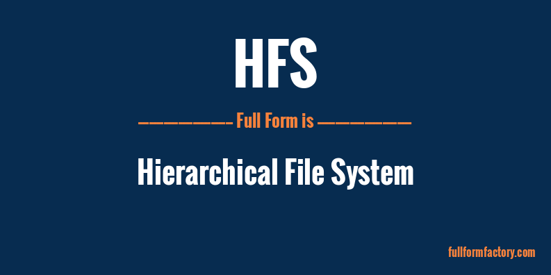 hfs-abbreviation-meaning-fullform-factory