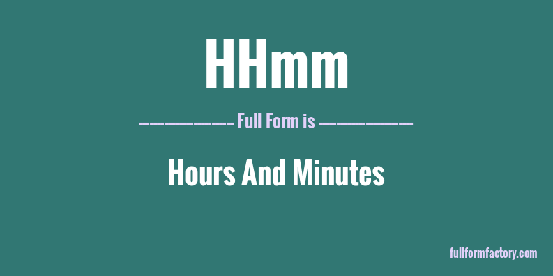 hhmm-full-form
