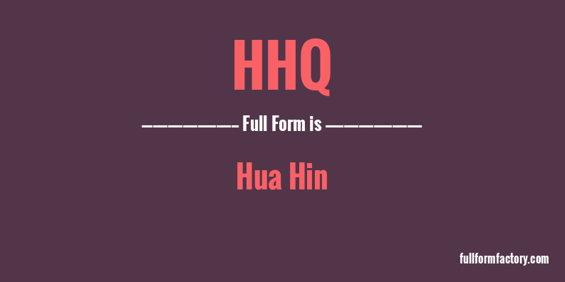 hhq-full-form
