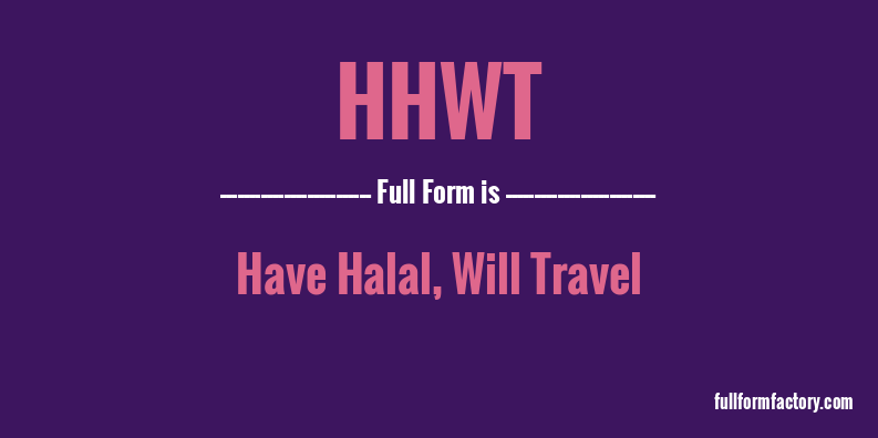 hhwt-full-form