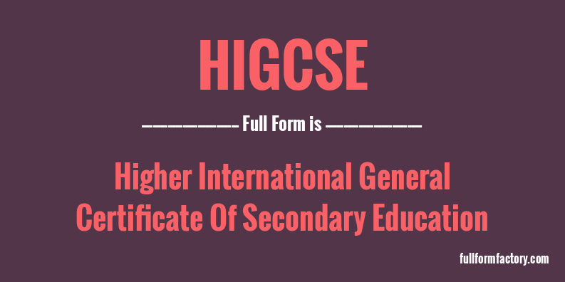 higcse-full-form