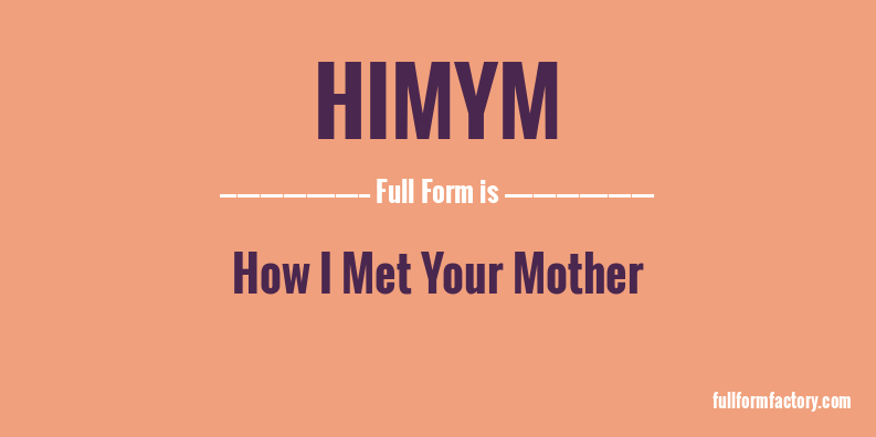 himym-full-form