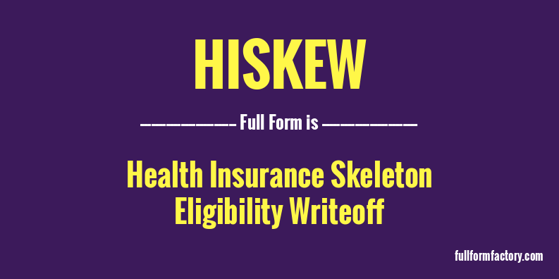 hiskew-full-form
