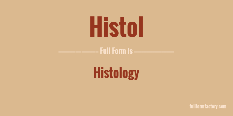 histol-full-form