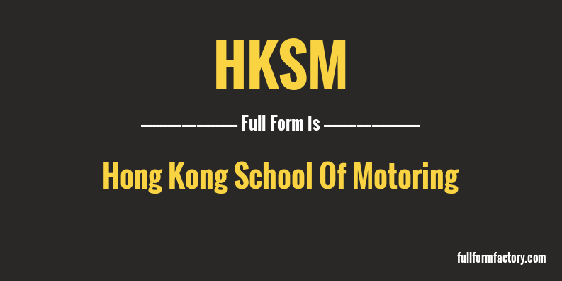 hksm-full-form