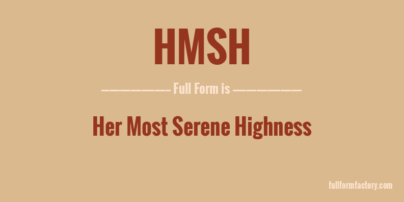 hmsh-full-form