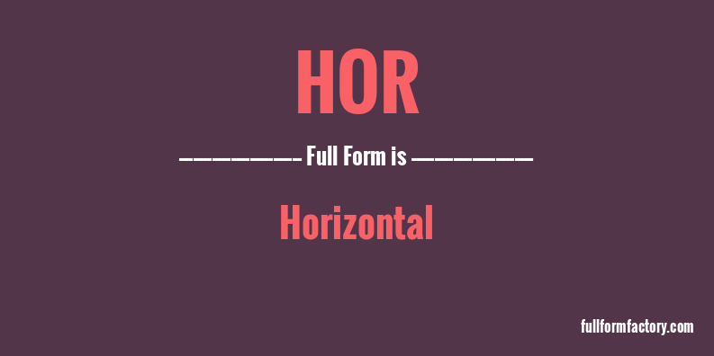 hor-full-form