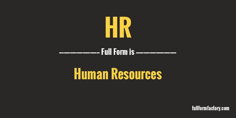 HR Abbreviation Meaning FullForm Factory