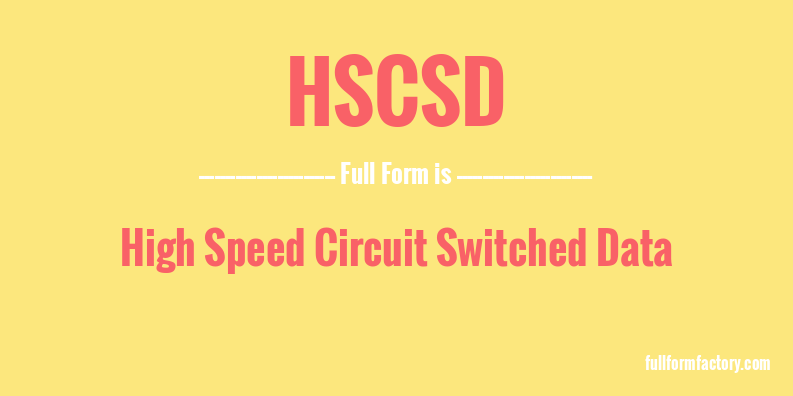 hscsd-full-form