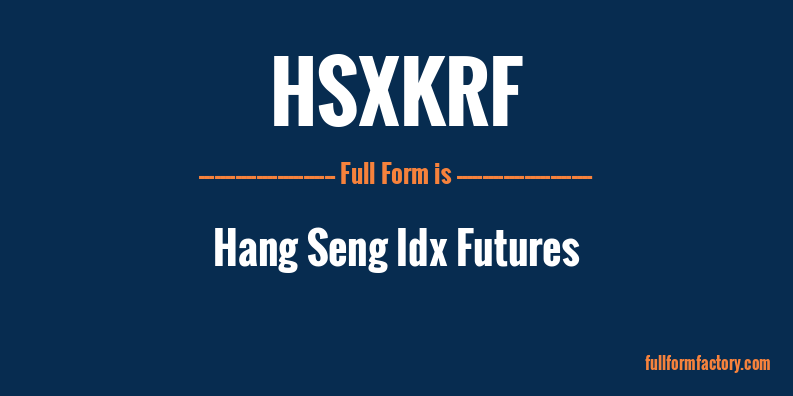 hsxkrf-full-form