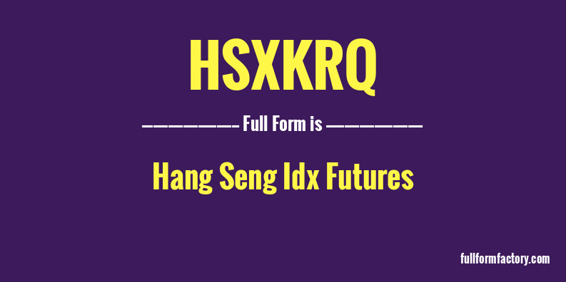 hsxkrq-full-form