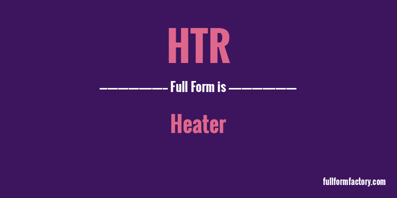 htr-full-form