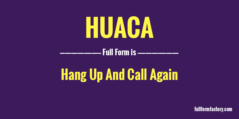 huaca-full-form