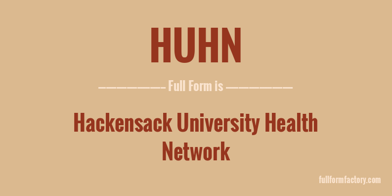 huhn-full-form