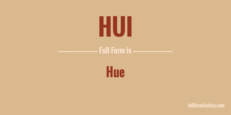 hui-full-form