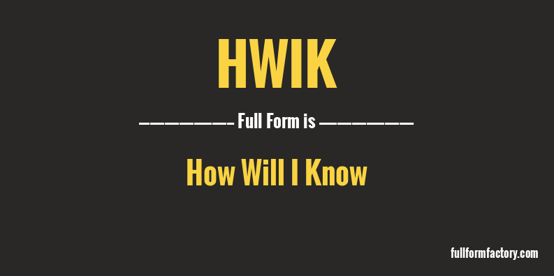 hwik-full-form