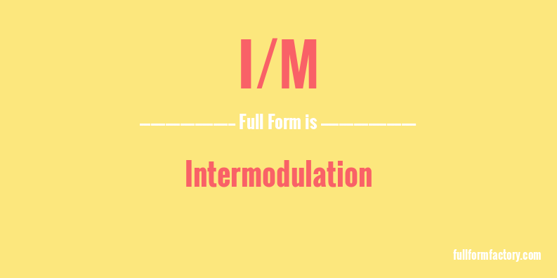 i/m-full-form