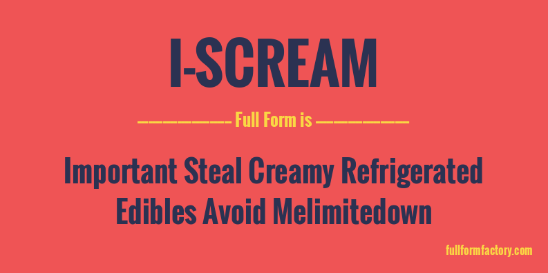 i-scream-full-form