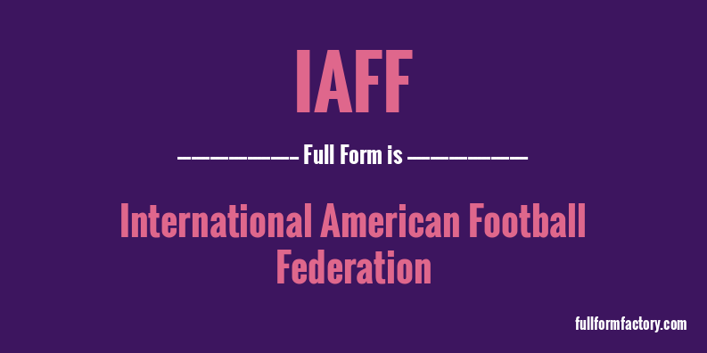 iaff-full-form