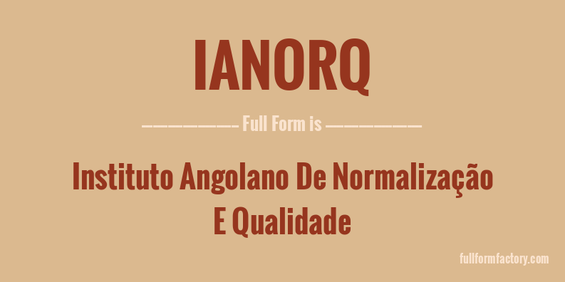 ianorq-full-form