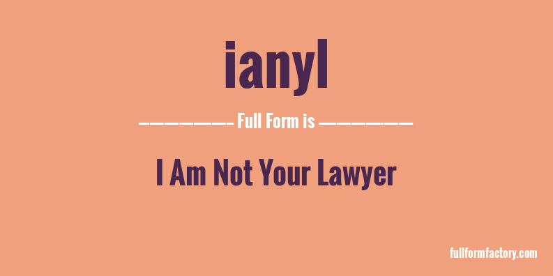 ianyl-full-form
