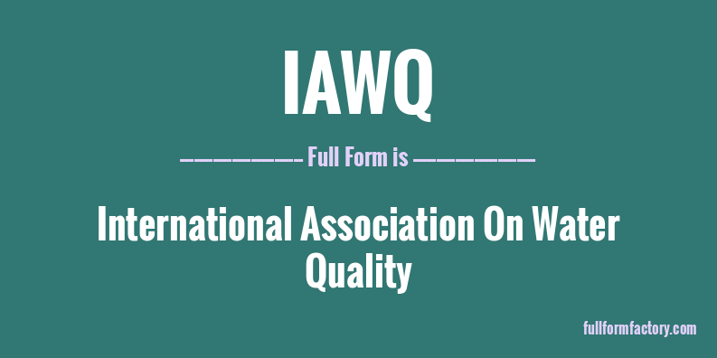iawq-full-form