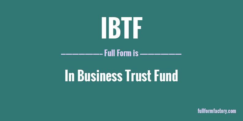 ibtf-full-form