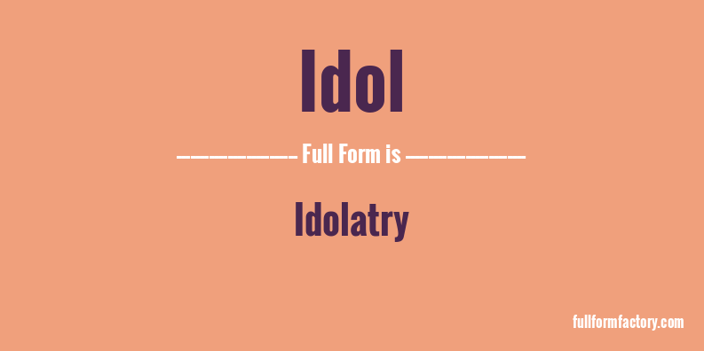 idol-full-form