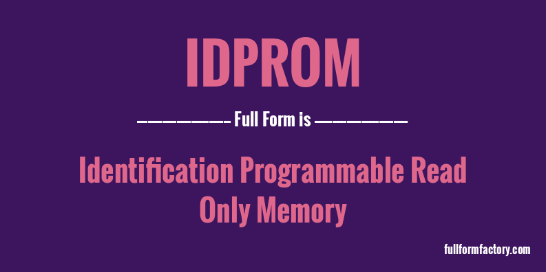 idprom-full-form