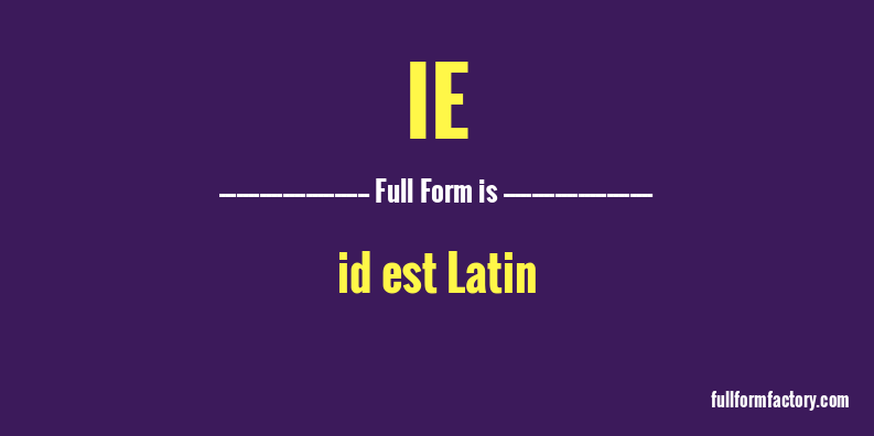 ie-abbreviation-meaning-fullform-factory