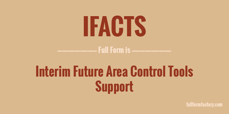 ifacts-full-form