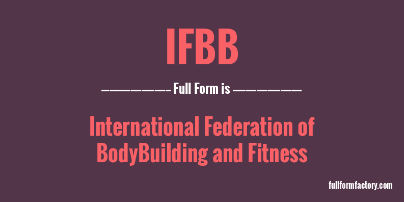 ifbb-full-form