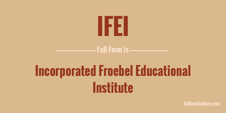 ifei-full-form