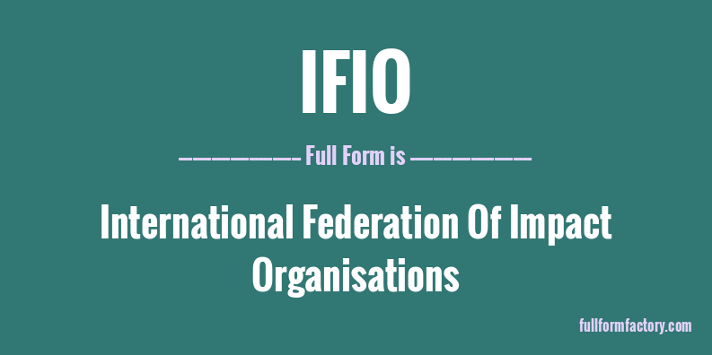 ifio-full-form