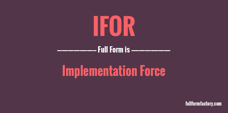 ifor-full-form