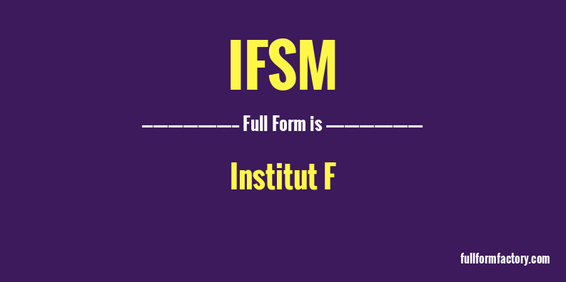 ifsm-full-form
