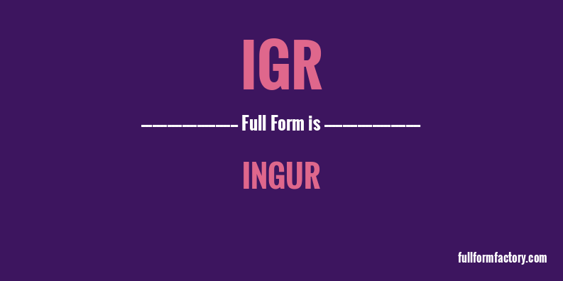 igr-full-form