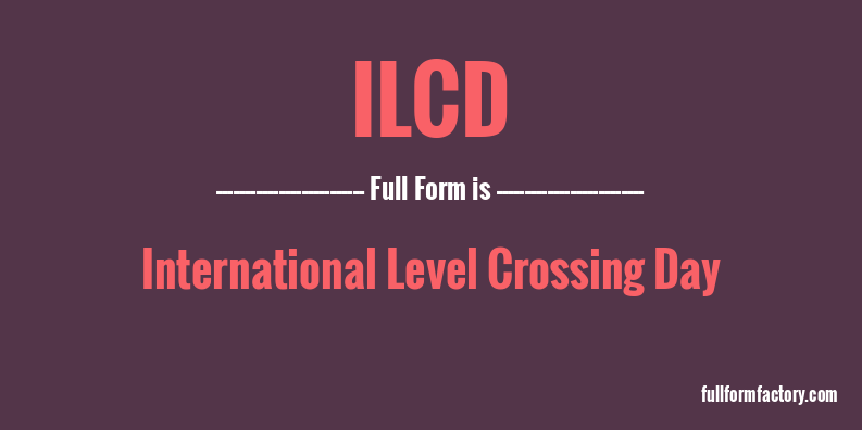 ilcd-full-form