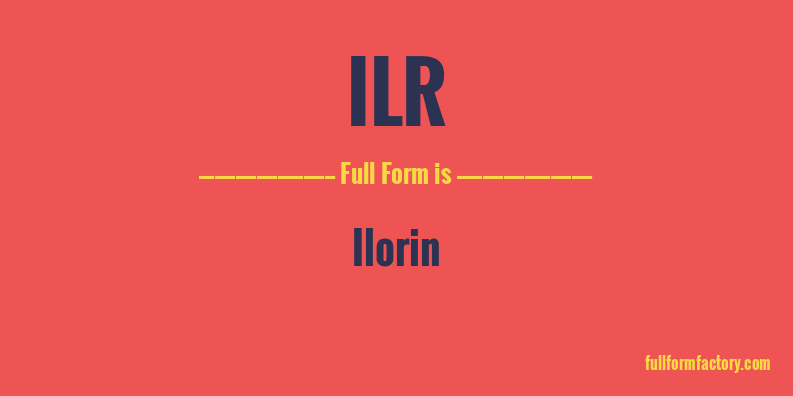ilr-full-form