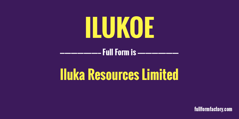 ilukoe-full-form