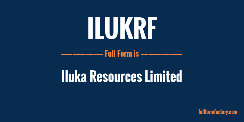 ilukrf-full-form
