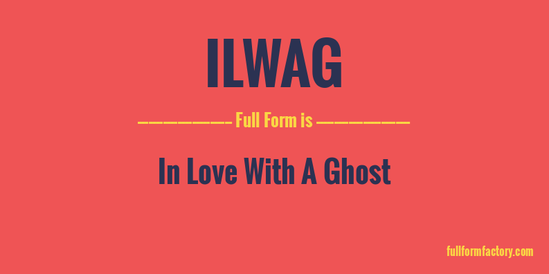 ilwag-full-form