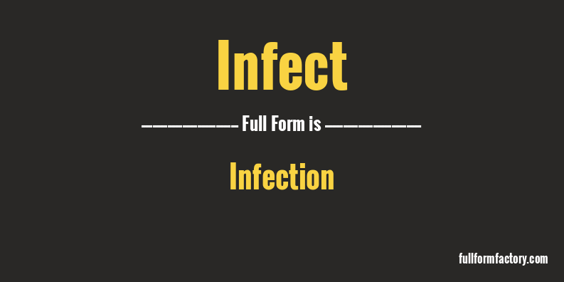 infect-full-form