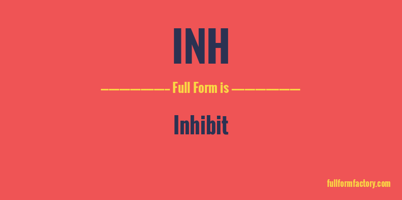 inh-full-form
