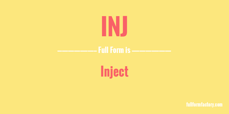 inj-full-form