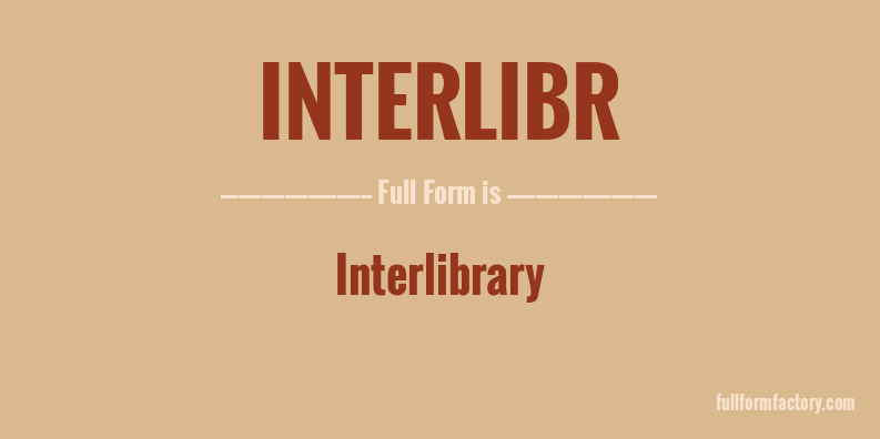 interlibr-full-form