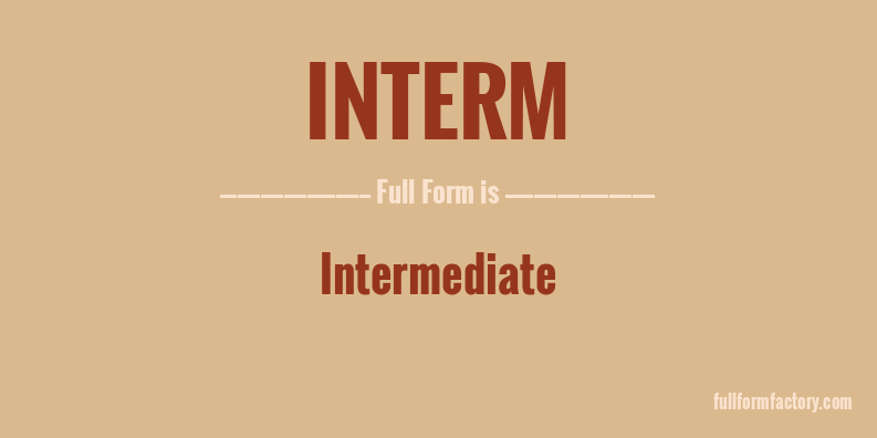 interm-full-form