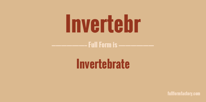 invertebr-full-form